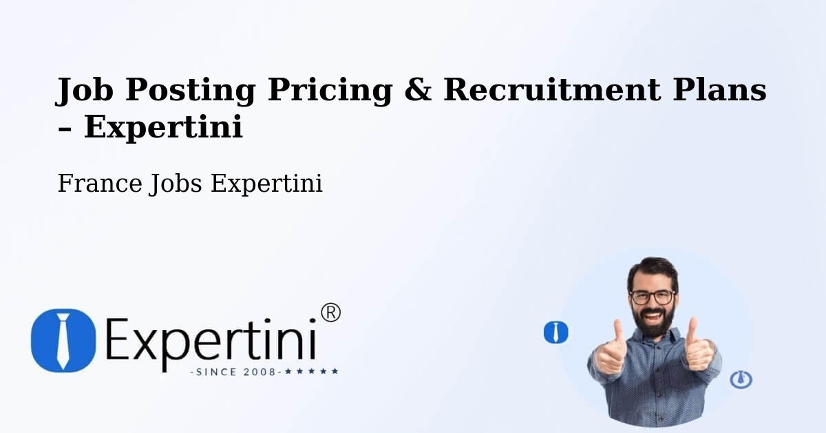 Job Posting Pricing & Recruitment Plans – Coëtmieux - Coëtmieux, France Jobs Expertini